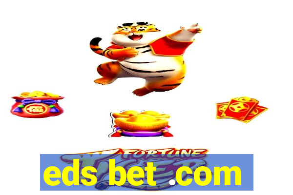 eds bet .com